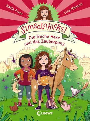cover image of Simsalahicks! (Band 1)--Die freche Hexe und das Zauberpony